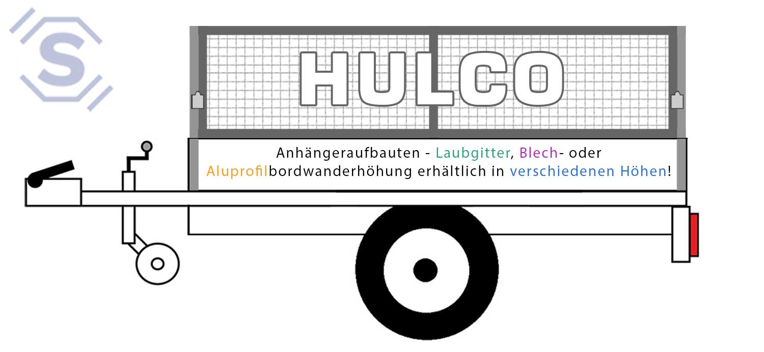 Hulco Anhängeraufbauten. Laubgitter oder Bordwanderhöhung aus Alu oder Blech, erhältlich in 60/80/100 cm.