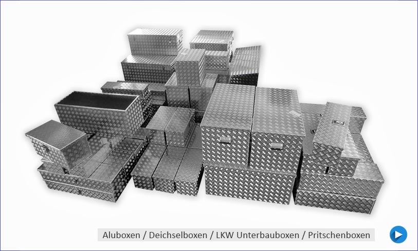 Aluboxen / Transportboxen als Deichselbox oder LKW Unterbauboxen und Pritschenboxen aus Aluminium führen wir in unserem Online Shop und Geschäft