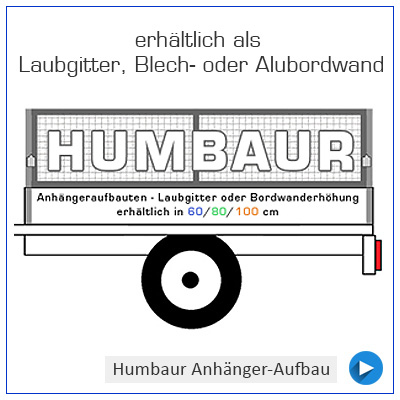 Humbaur Anhänger Aufbauten - erhältlich als Laubgitter, Bordwand- oder Alubordwand.